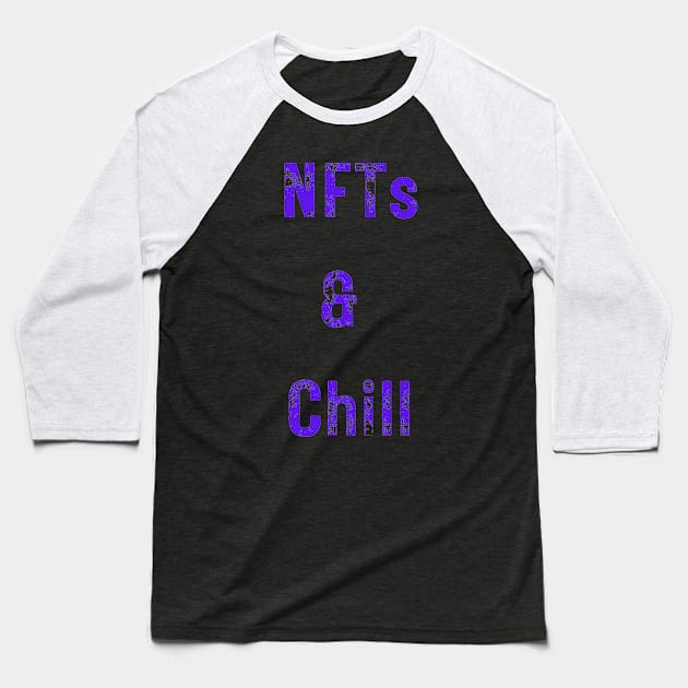 NFTs & Chill Baseball T-Shirt by CRYPTO STORE